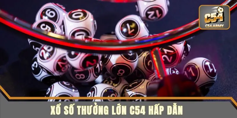 Những điểm nổi bật về xổ số C54