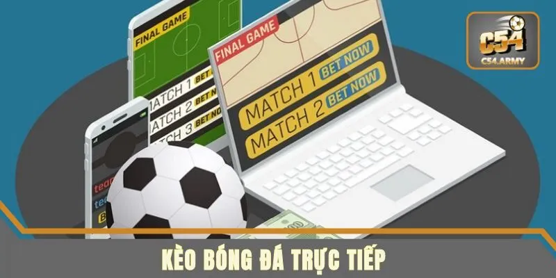 Kèo Bóng Đá Trực Tiếp - Đa Dạng Lựa Chọn Cùng Cơ Hội Hấp Dẫn