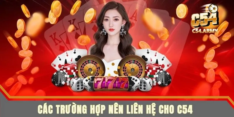 Tìm hiểu trường hợp nào nên liên hệ C54