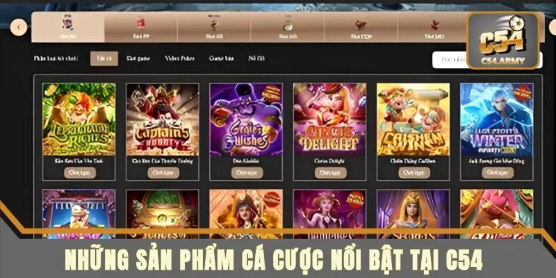 Tổng hợp những sản phẩm tiêu biểu tại nhà cái C54